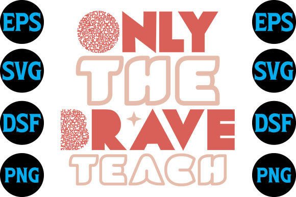 A Designer's Review of the 'Only the Brave Teach' SVG